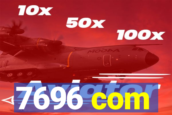 7696 com